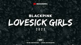 LOVESICK GIRLS (Coachella Remix)