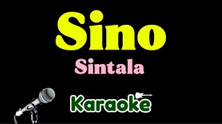 Sintala - Sino (Karaoke)