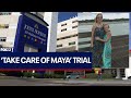 &#39;Take Care of Maya&#39; trial