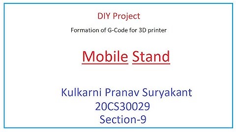 Mobile Stand | DIY Project | Kulkarni Pranav Suryakant | 20CS30029 | Section-9 | IIT Kharagpur