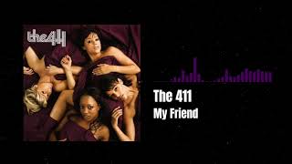 The 411 - My Friend