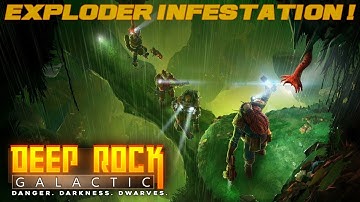 Exploder Infestation ! - DEEP ROCK GALACTIC