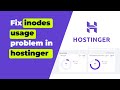How to increase inodes in hostinger hPanel | Clear hontinger inodes usage limit
