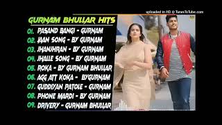 Gurnam Bhullar -(Top 9 Audio Songs)