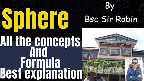 SPHERE || PART 01 || CONCEPTS AMD FORMULAS || BEST EXPLANATION || Bsc,BA,Bed,BE || BY ROBIN