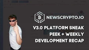 Newscrypto v3.0 platform sneak peek + weekly development recap