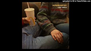 superkomfort - last disco