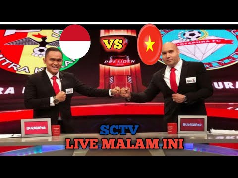 Sedang Berlangsung! Link Live streaming indonesia vs Vietnam. LIVE SCTV