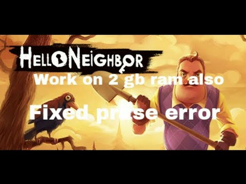 How To Download Hello Neighbor Works On 2gb Ram Also Fixed Prase Error - hello neighbor roblox alpha 4 guide 10 descargar apk para