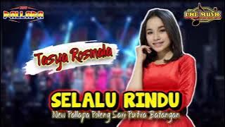 SELALU RINDU Tasya Rosmala NEW PALLAPA PSP BATANGAN PATI