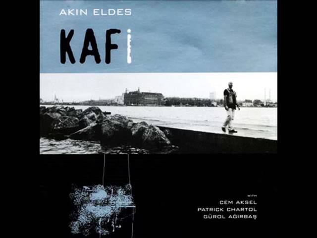 Akın Eldes - KAFİ adlı videoyu YouTube'da izle Akın Eldes - KAFİ adlı videoyu YouTube'da izle