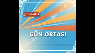 8 Ocak 2026 Trabzon Gündemi Günebakış Gün Ortasında - Podcast