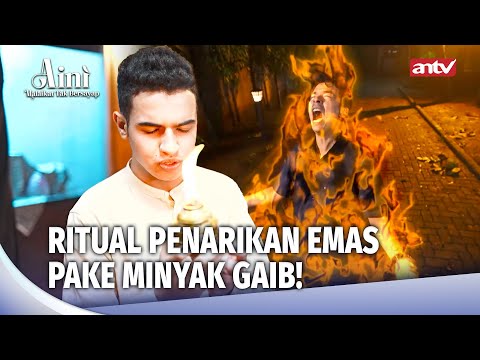 Bisnis Minyak Gaib Tarik Emas Dari Tanah | Aini Malaikat Tak Bersayap Eps 174 FULL