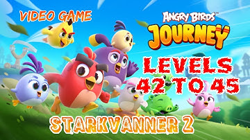 Angry Birds Journey Gameplay | Levels 42-45 | Video Game | Gameplay walkthrough | Mobile Game 2023