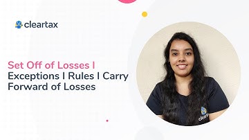 Set Off of Losses l Exceptions l Rules l Carry Forward of Losses