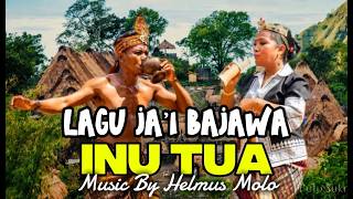 INU TUA//LAGU JA'I BAJAWA//MUSIK BY HELMUS MOLO X RINTHO DOPO