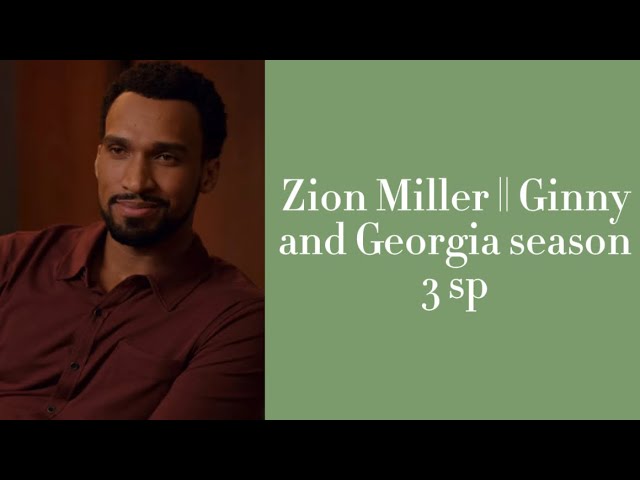 Zion || Ginny and Georgia season 3 scene pack Zion || Ginny and Georgia season 3 scene pack