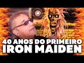 Iron Maiden - 40 Anos do Primeiro Álbum