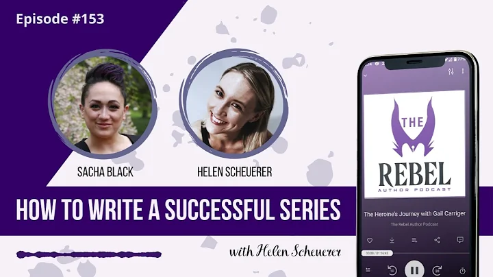 153 How to Write a Successful Series with Helen Sc...