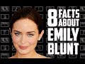 8 Things You May Not Know About Emily Blunt