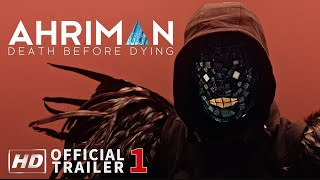 AHRIMAN: Death Before Dying - Trailer 1