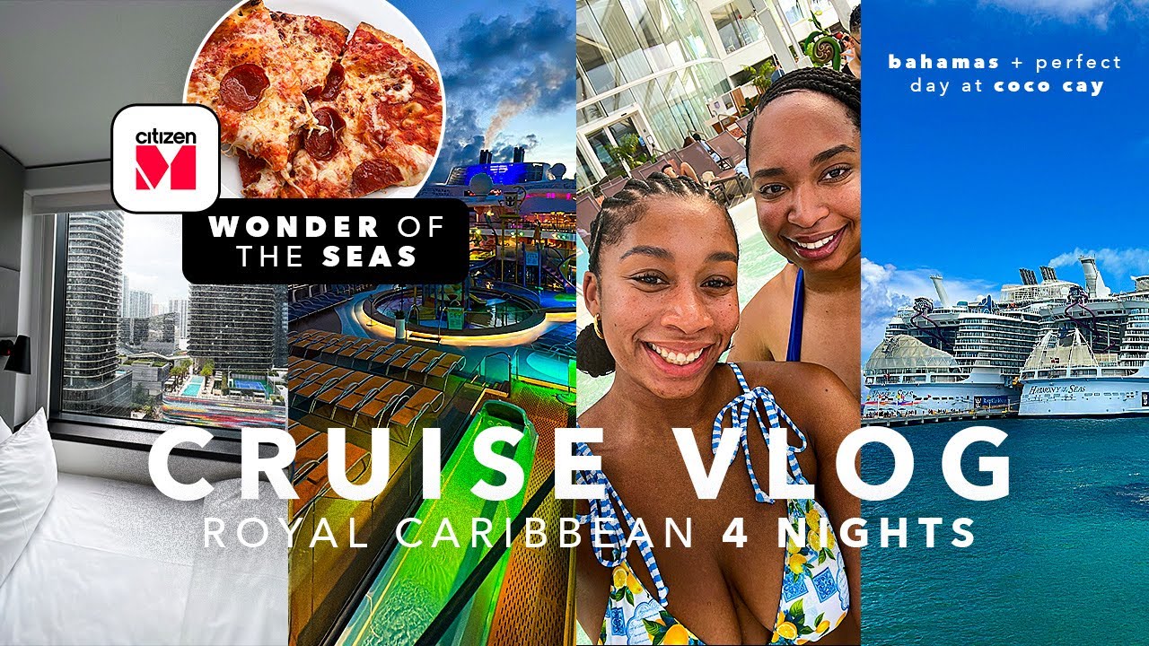 cruise vlog 🇧🇸 | Royal Caribbean Wonder of the Seas + Citizen M Hotel ...