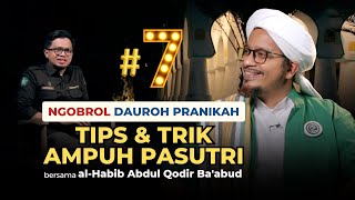 Tips & Trik Ampuh Pasutri bersama al-Habib Abdul Qodir Ba'abud - Ngobol Dauroh Pranikah | Nabawi TV