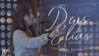 Lydia Moisés - Deus de Elias ( DVD Adoradores ) chords