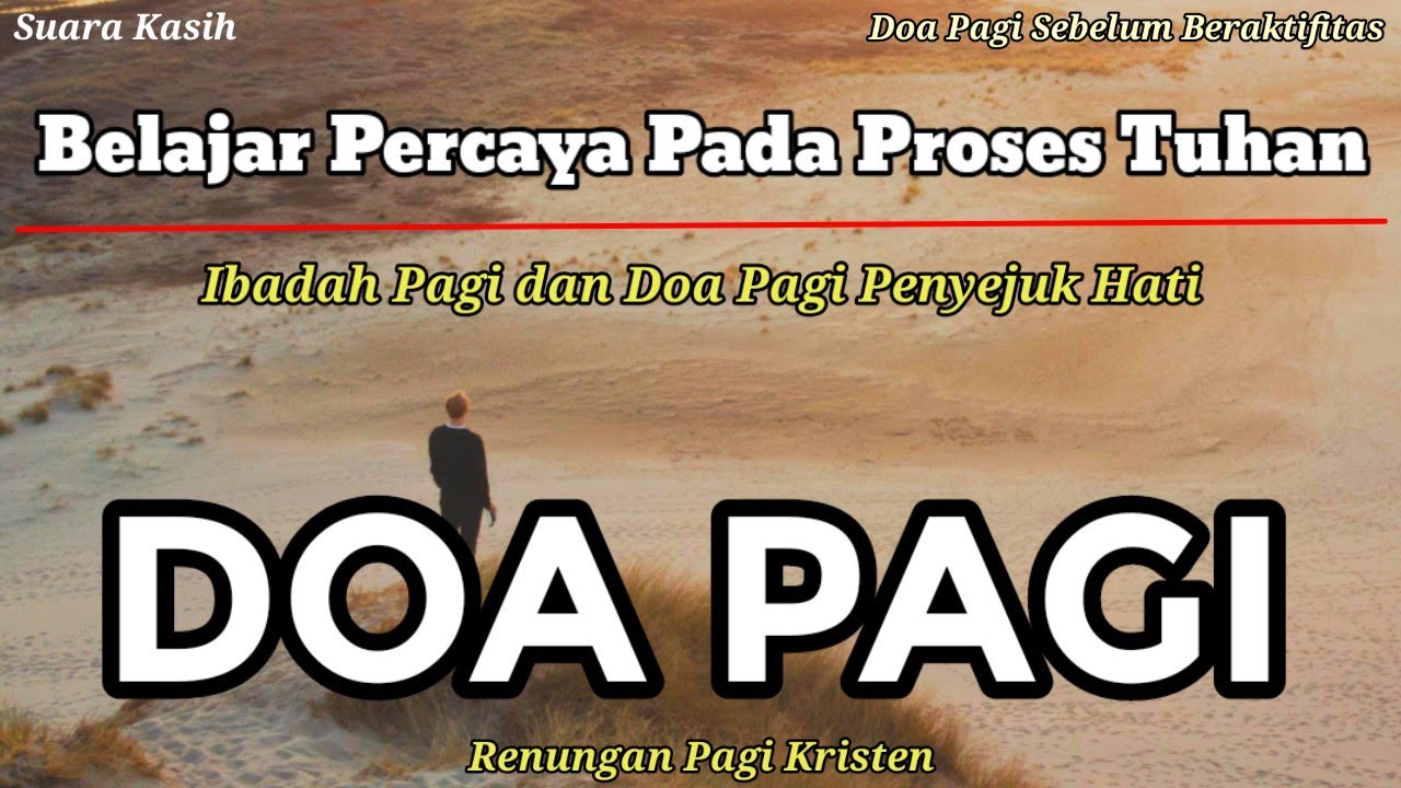 Renungan Pagi Kristen - Doa Pagi - Suara Injil - Saat Teduh Pagi - Percaya Pada Proses Tuhan