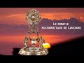 Le miracle eucharistique de lanciano reconnu par leglise et la science