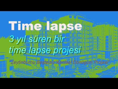 Time Lapse - Zeytinburnu Beştelsiz Kentsel Dönüşüm Projesi -  3 Yıl Sürmüştür - İKM Prodüksiyon