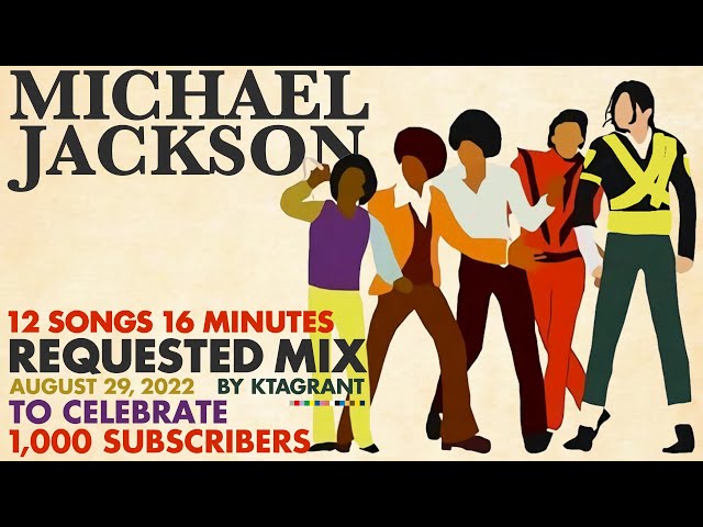 MICHAEL JACKSON / 64th Anniversary Requested mix 2022 (@KTAGRANT