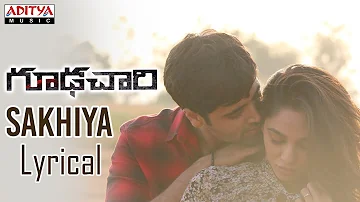 Sakhiya Lyrical || Goodachari Songs || Adivi Sesh, Sobhita Dhulipala || Sricharan Pakala