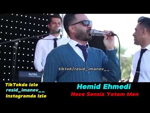 Hemid Ehmedi - Nece sensiz yatam men ( Nije sen siz ) iran mahnisi