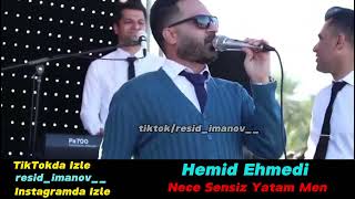 Hemid Ehmedi - Nece sensiz yatam men ( Nije sen siz ) iran mahnisi