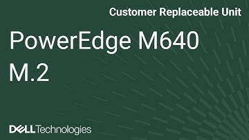Dell  PowerEdge M640 and FC640: Remove/Install M.2