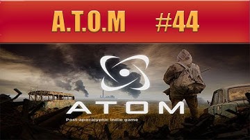A.T.O.M. : Post-apocalyptic RPG - Full Release - Part 44 - Mountain Pass Bunker