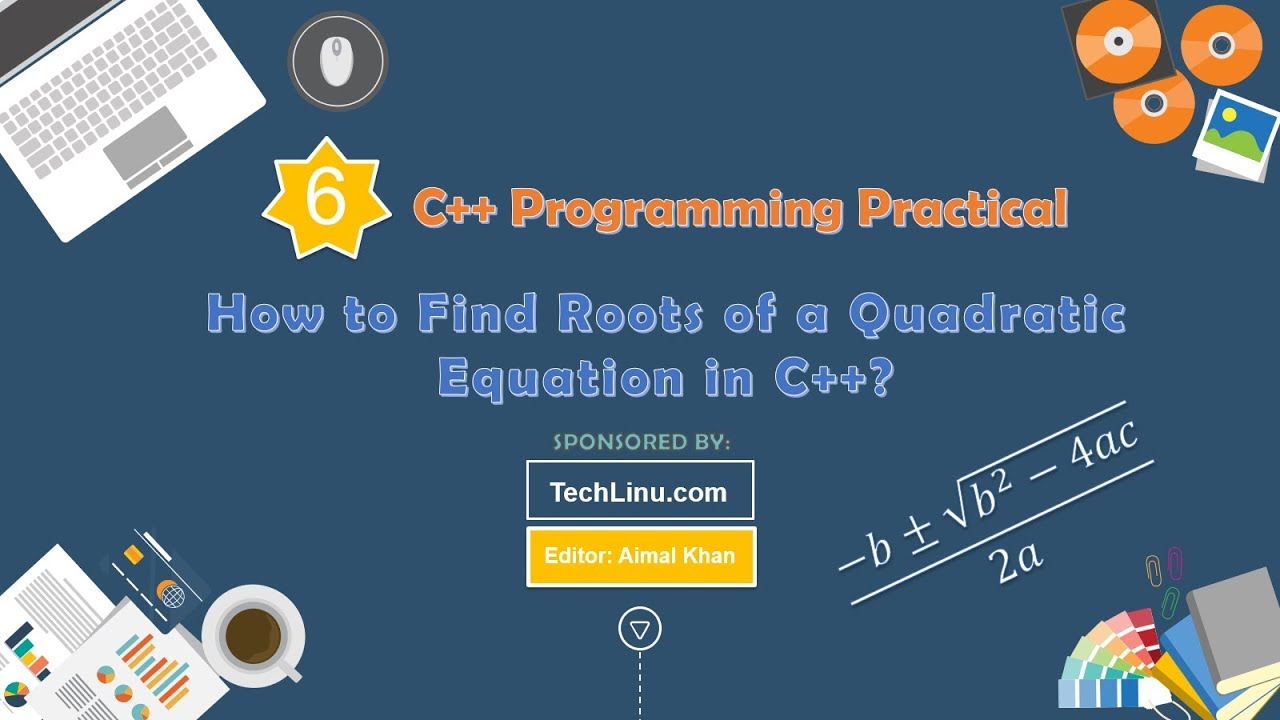 6 - How to Find Roots of a Quadratic Equation in C++? - YouTube