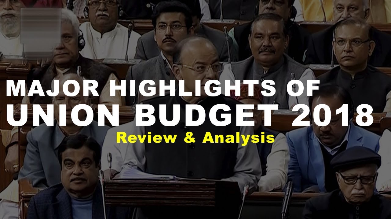 Union Budget 2018 Highlights - Review & Analysis | UPSC, IAS - YouTube