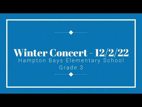 Winter Concert 2022 - Grade 3 - Hampton Bays Elementary School