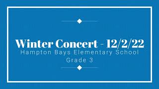 Winter Concert 2022 - Grade 3 - Hampton Bays Elementary School