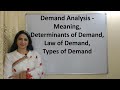 Demand analysis  meaning determinants of demand law of demand types of demand