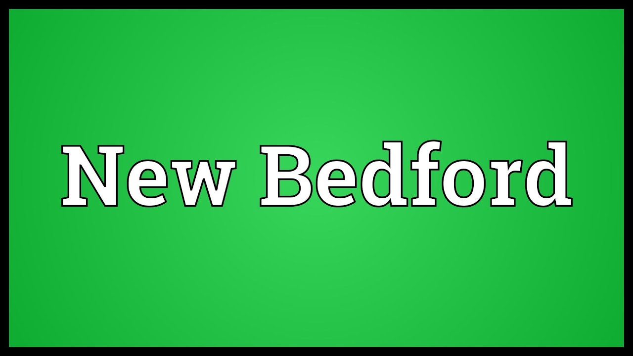 New Bedford Meaning.