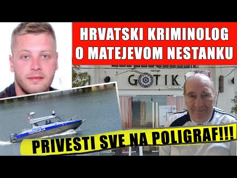 Hrvatski kriminolog o Matejevom nestanku. PRIVESTI SVE NA POLIGRAF!