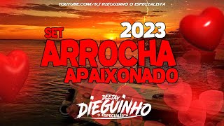SET DE ARROCHA APAIXONADO 2023  BY - DJ  DIEGUINHO