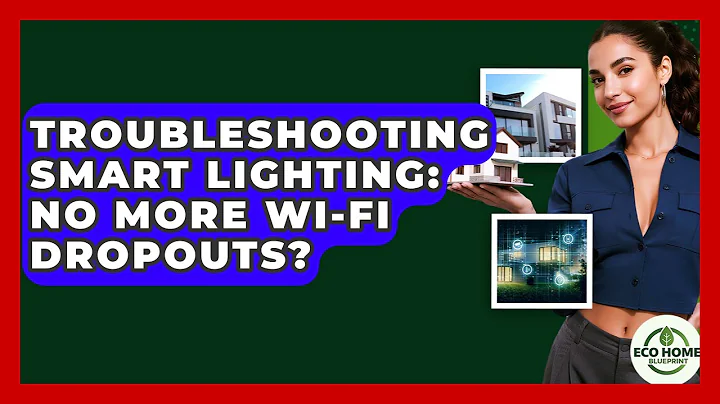 Troubleshooting Smart Lighting: No More Wi-Fi Dropouts? - Eco Home Blueprint