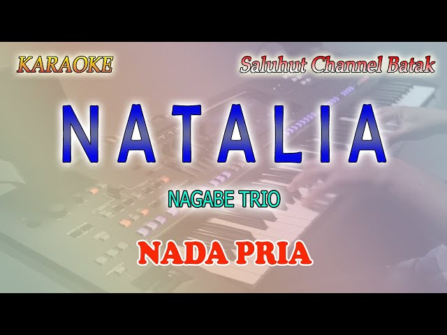 NATALIA ll KARAOKE BATAK ll NAGABE TRIO ll NADA PRIA AS=DO class=