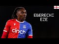 Eberechi eze  magical skills goals assists passes  crystal palace fc  20232024