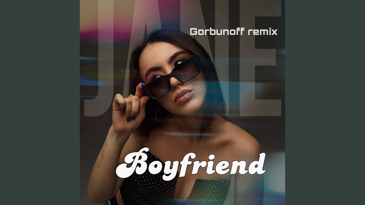 Sleduj Boyfriend (Gorbunoff Remix) na YouTube Sleduj Boyfriend (Gorbunoff Remix) na YouTube