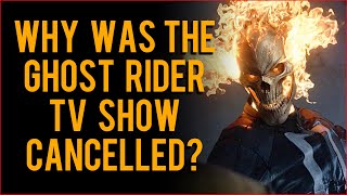 Why Was The Ghost Rider TV Series Cancelled?